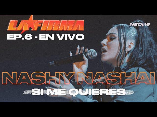 Si Me Quieres – LA FIRMA, Nashy Nashai  (Live Performance as seen on Netflix’s LA FIRMA)