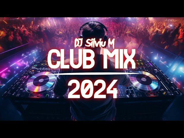 Music Mix 2024 | Party Club Dance 2024 | Best Remixes Of Popular Songs 2024 MEGAMIX (DJ Silviu M)