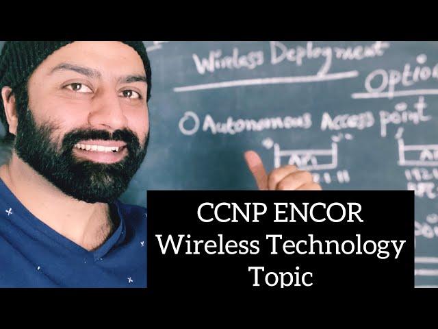 CCNP ENCOR, what is wireless deployment options, autonomous access point, lightweight access point