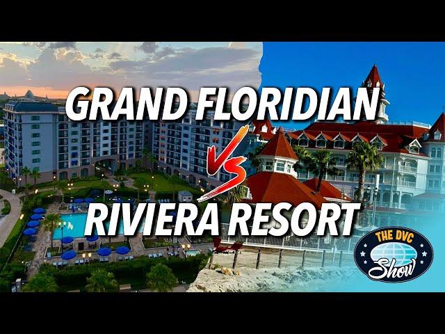 Which is the Best DVC Resort - Riviera or Grand Floridian?!