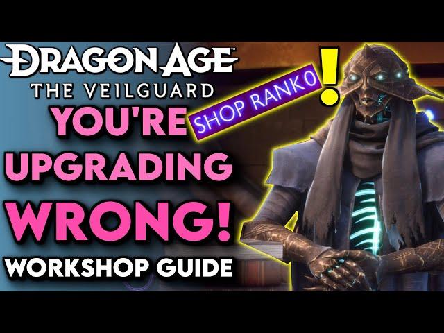 You’re Upgrading Wrong! Workshop Guide For Dragon Age: The Veilguard! (Dragon Age Veilguard Tips)