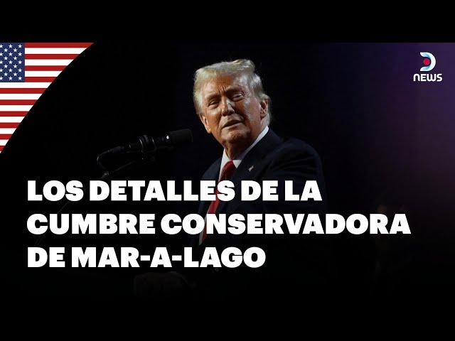  Cómo será la Cumbre Conservadora de Mar-A-Lago donde participara Milei - DNews