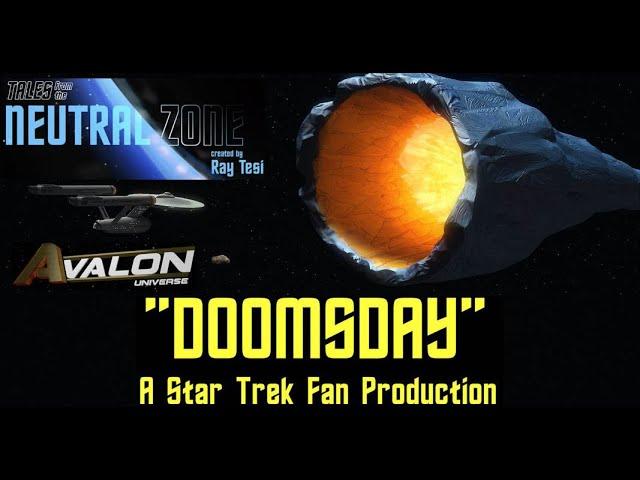 DOOMSDAY: A STAR TREK Fan Production | Tales From The Neutral Zone |