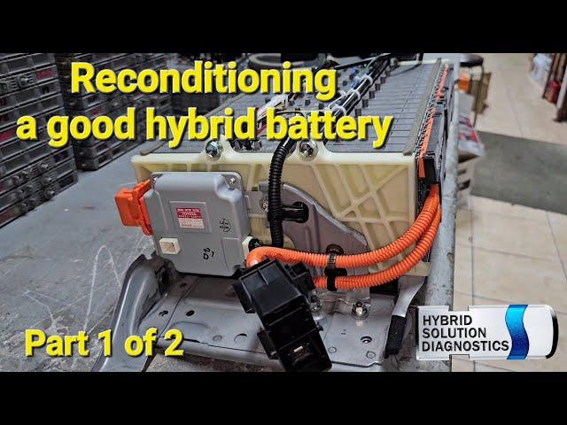 Reconditioning a good hybrid battery Part 1 of 2