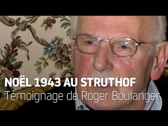 Roger Boulanger, Noël 1943 au  camp de concentration du Struthof à Natzweiler