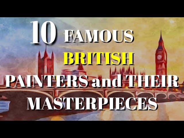 TOP 10 BRITISH PAINTERS AND THEIR MASTERPIECES