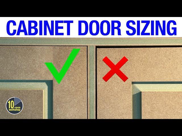 Cabinet Door Sizing [*Ad] [video 549]