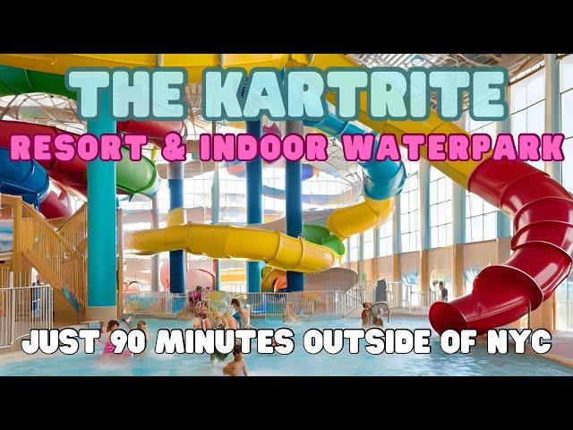 *Detailed Review* The Kartrite Resort & Indoor Waterpark-Monticello, NY