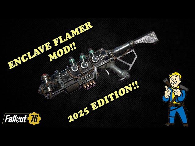 Fallout 76 - Enclave Flamer Mod In 2025!!