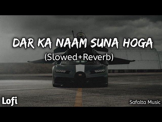 Dar Ka Naam (Slowed +Reverb) Rohit Sardana New Song 2024 Safalta Music