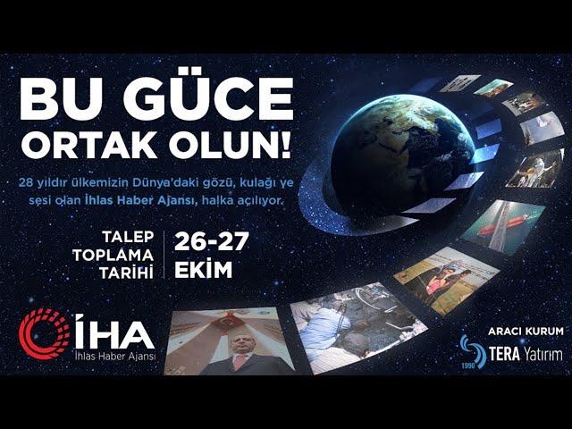 İhlas Haber Ajansı Halka Açılıyor! Bu Güce Ortak Olun!