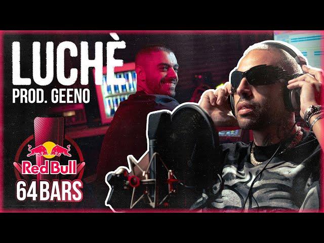 Luchè prod. Geeno | Red Bull 64 Bars