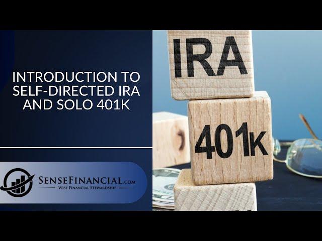 Introduction to Self-Directed IRA and Solo 401k