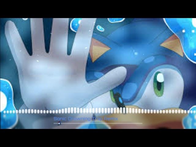 Sonic Drowning [Cake Trap Remix]