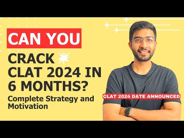 CLAT 2024: How to Ace In 6 Months I CLAT 2024 Date Released I Strategy & Motivation I Keshav Malpani