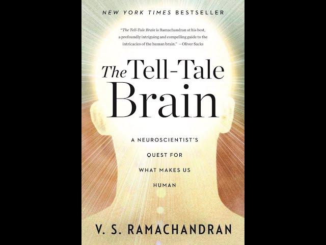"The Tell-Tale Brain" By V.S. Ramachandran
