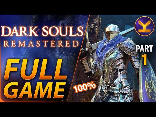 Dark Souls 1 - Full Game 100% Walkthrough Guide, All Trophies & Achievements - Remastered - Part 1