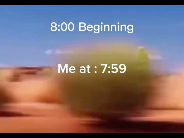 Me at 7:59#memes  #edit #memesvideo