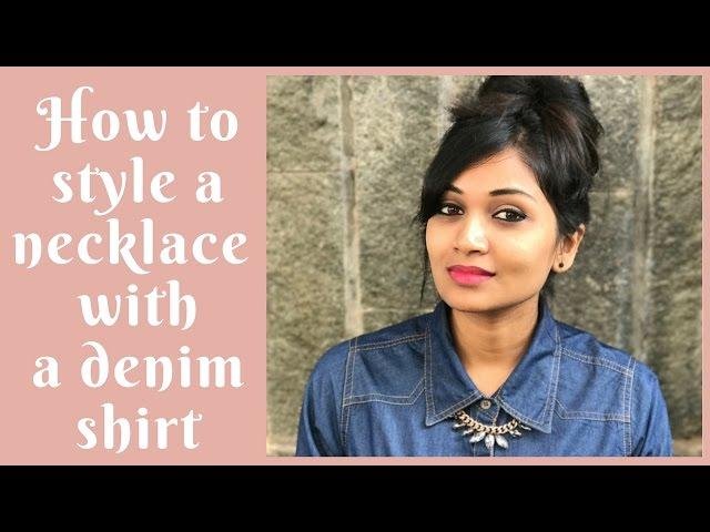 How to style a necklace with a denim shirt | lookbook | Chillystudio