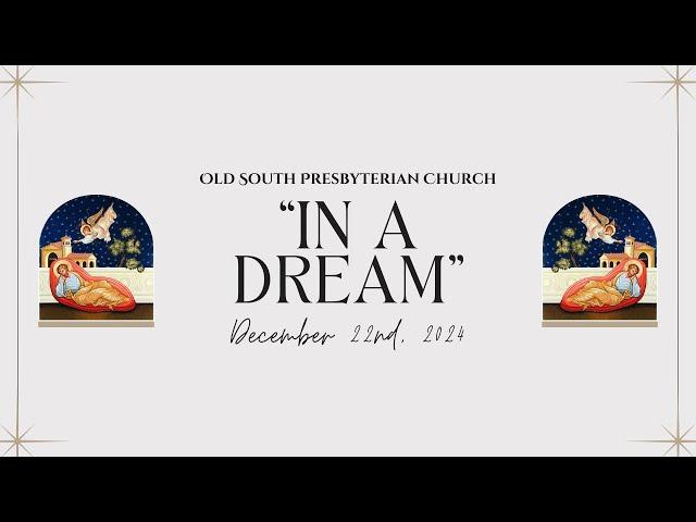 Old South Worship - Dec 22, 2024