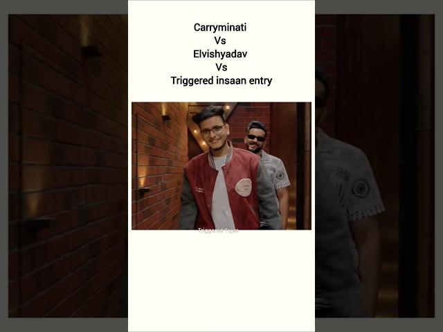 carryminati vs Elvish vs Triggered insaan entry #nischaymalhan#carryminati #elvishyadav#honeysingh