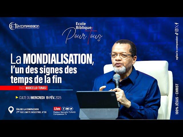 LA MONDIALISATION • PAST MARCELLO TUNASI • ECOLE BIBLIQUE POUR TOUS_ 19 FÉVRIER 2025