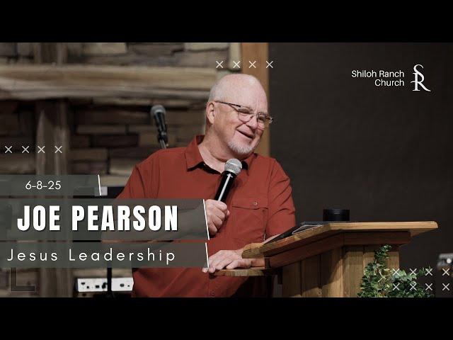 Jesus Leadership - Joe Pearson - 6-8-25