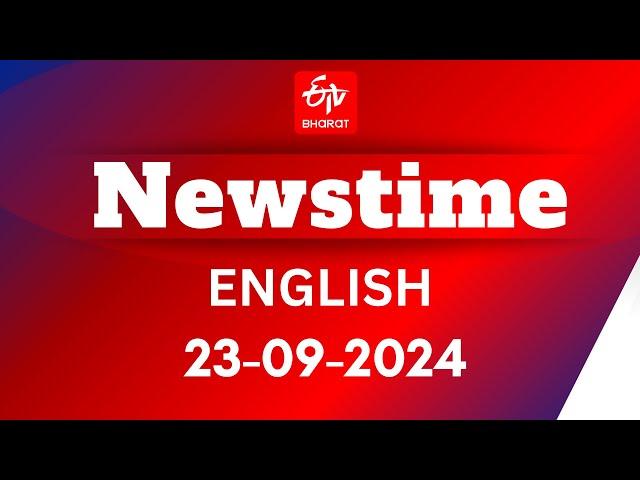 ETV Bharat Newstime 23-09-2024, Delhi CM Atishi | Kangana Ranaut On Sonia Gandhi | Laapataa Ladies