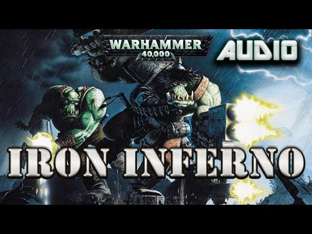 WARHAMMER 40K AUDIO: IRON INFERNO BY C L WERNER (ORK Story)