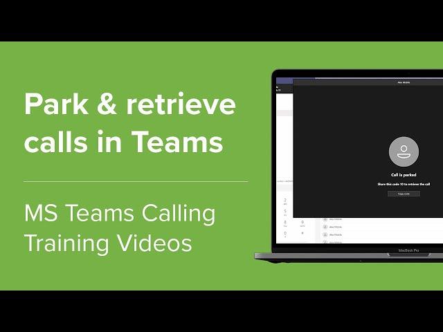 Call Park and Retrieve - Microsoft Teams Training