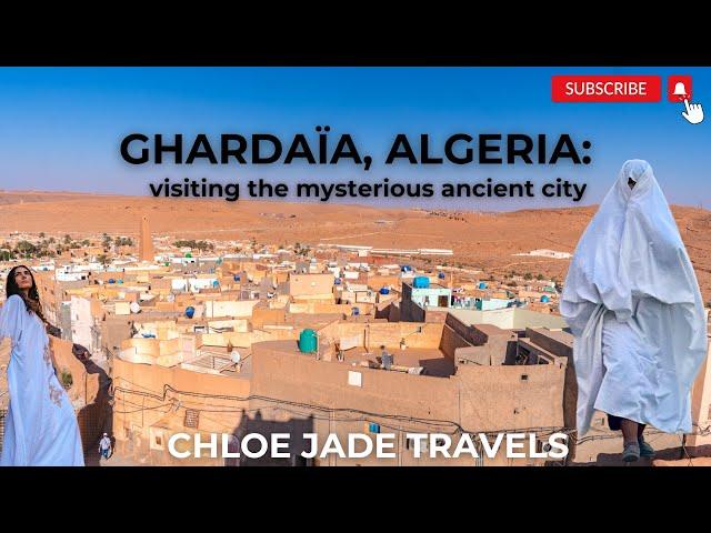 GHARDAÏA, ALGERIA: the mysterious ancient city