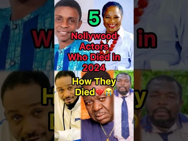 5 Nollywood Actors Who Died In 2024 and how they died