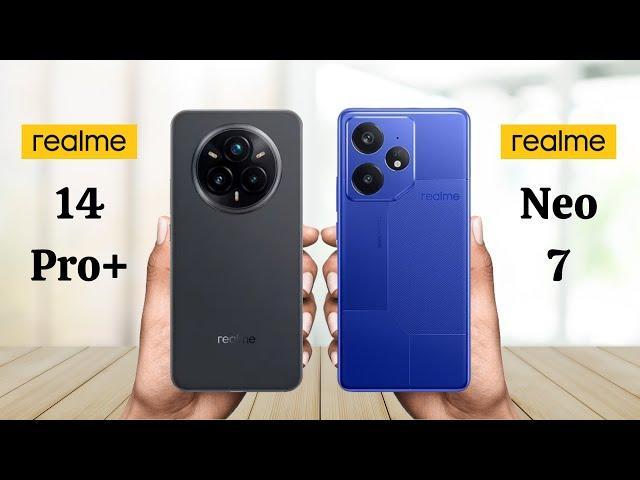 Realme 14 Pro Plus 5G Vs Realme Neo 7 5G - Full Comparison 2025