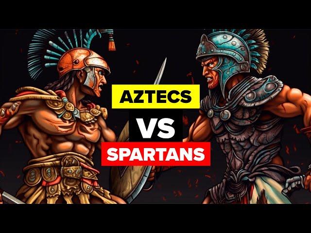 Aztecs vs Spartans - Who Would Win?