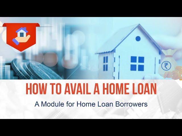 How to Avail Home Loan a Module for Home Loan Borrowers