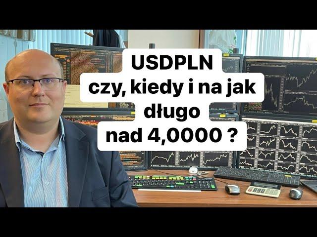 Czy USDPLN czeka trwałe złamanie poziomu 4,0000 ?