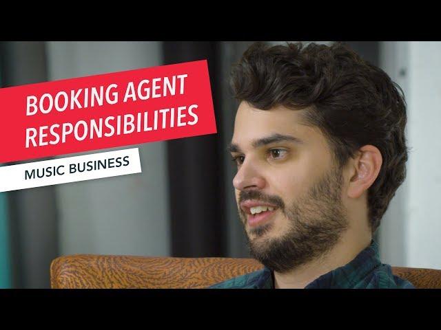 What Are a Booking Agent’s Responsibilities? | Touring Tips for Festivals & Venues | Music Business