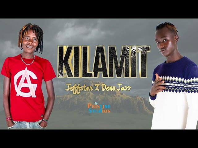 JEFFSTAR X DENOJAZZ ~KILAMIT ||OFFICIAL AUDIO