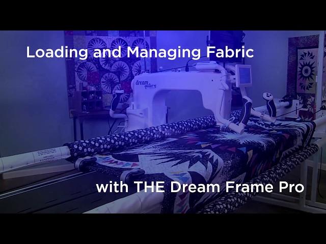 THE Dream Frame Pro: Managing Farbic