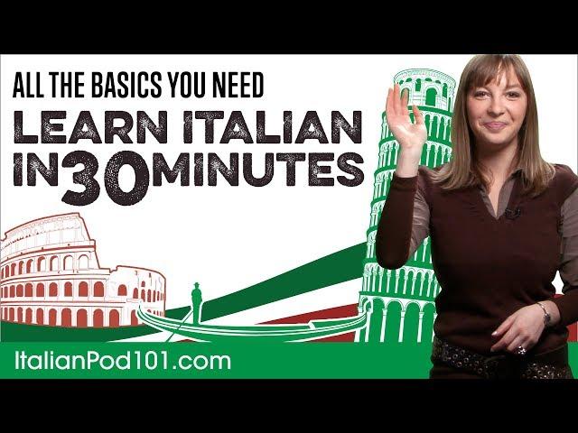 Learn Italian in 30 Minutes - ALL the Basics You Need