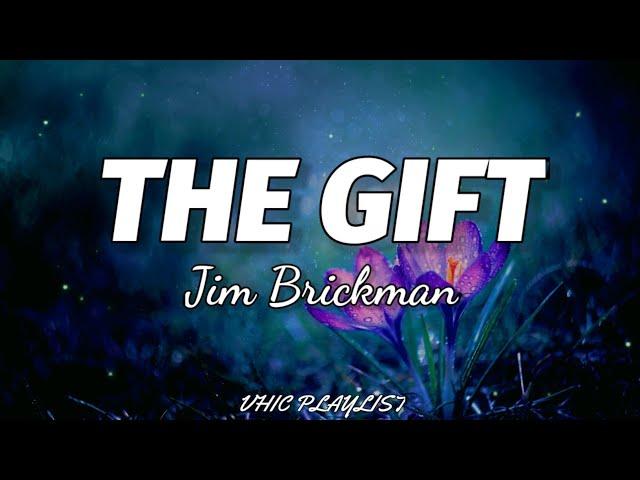 The Gift - Jim Brickman (Lyrics)