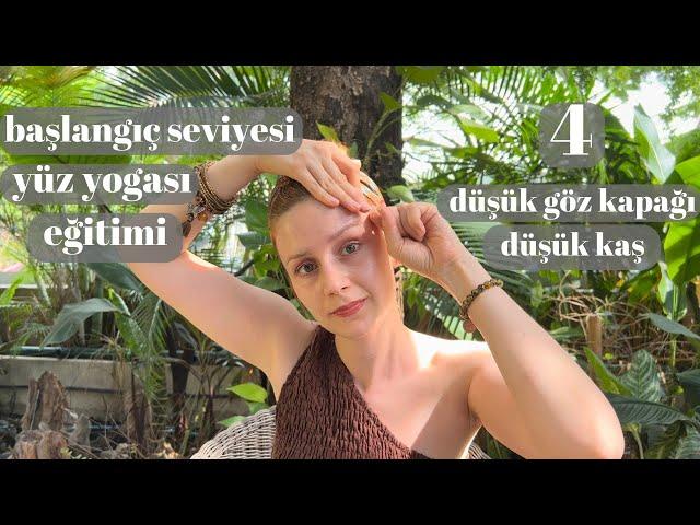 Başlangıç Seviyesi Yüz Yogası Eğitimi / 4.Ders