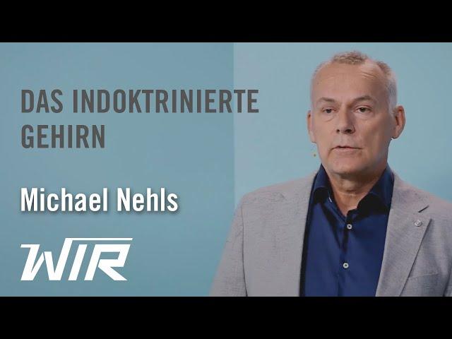 Michael Nehls: Das indoktrinierte Gehirn