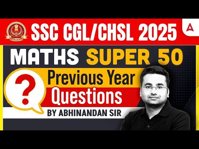 SSC CGL/CHSL Maths Classes 2025 | Maths Previous Year Questions | Maths By Abhinandan Sir
