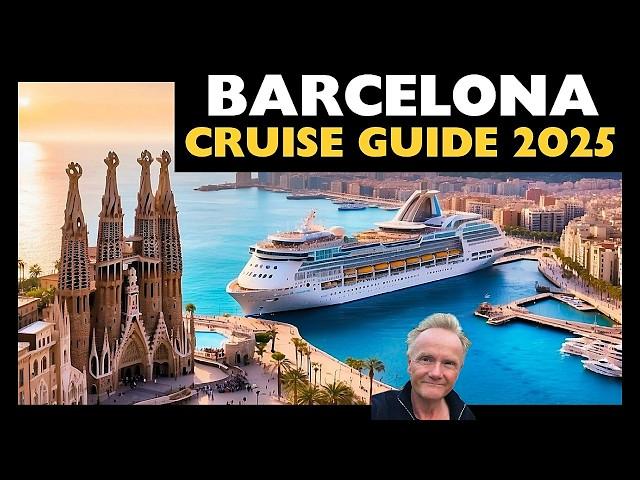 BARCELONA Cruise Guide 2025!  Tips, Attractions, Port Guide and Restaurants!