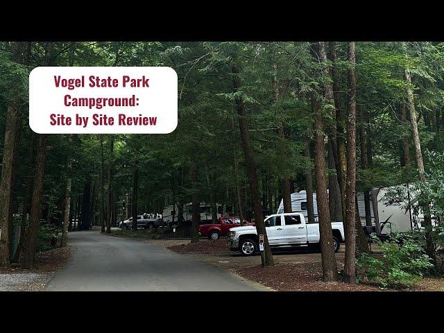 Vogel State Park Campground: Site by Site Video Tour and Review