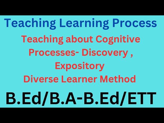 Teaching About Cognitive Processes. Part - 1