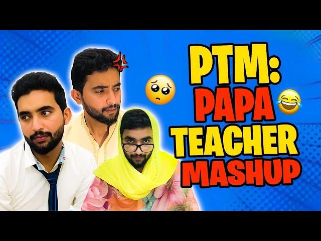 PTM: Papa Teacher Mashup |Azlan Insight |Students