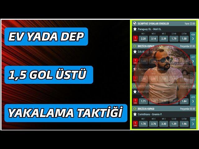 EV & DEPLASMAN 1,5 ÜST YAKALAMA TAKTİGİ