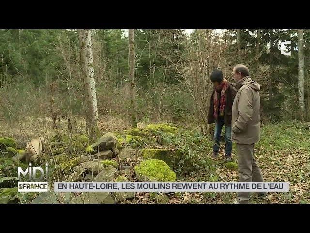 FEUILLETON : En Haute-Loire, les moulins revivent au rythme de l'eau